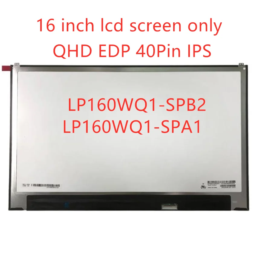 16.0 Inch LCD Panel LP160WQ1-SPB2 LP160WQ1-SPA1 For 2021 LG Gram 16 16Z90P QHD EDP 40Pin IPS 100% DCI-P3 Laptop Matrix Screen