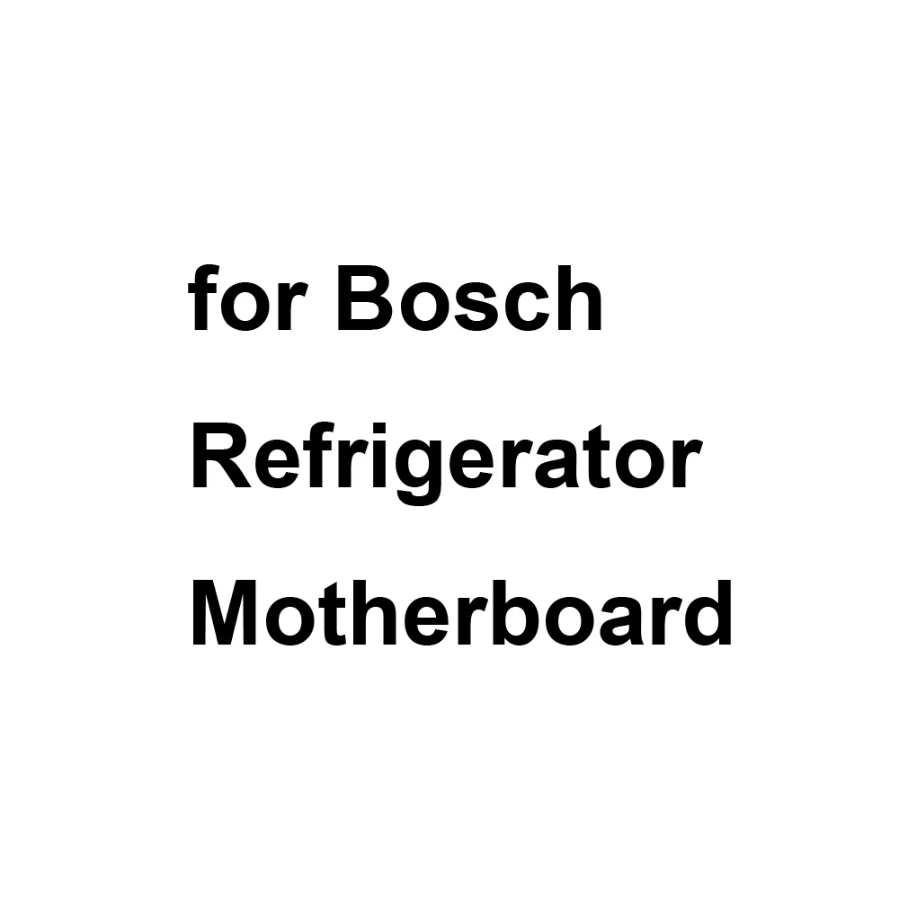 

Original Motherboard Power Supply Board X1-1 X1-2X1-3 For Bosch Refrigerator