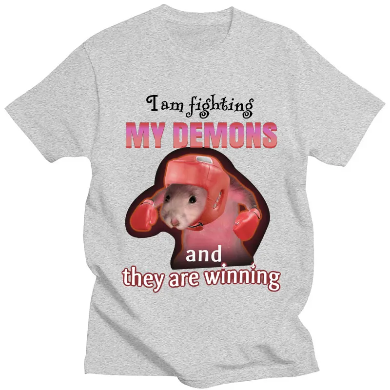 Funny Meme T Shirt I Am Fighting My Demons and The Are Winning Rat Print T-shirt Men Women Fashion Oversized Cotton Short Sleeve