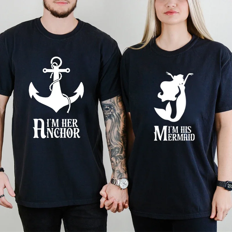 ''I’m Her Anchor His Mermaid'' Print Casual Short Sleeve Harajuku Fashion T-Shirt Female Male Matching Couple Tee