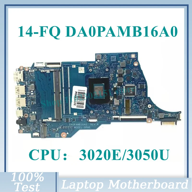 

High Quality DA0PAMB16A0 With AMD 3020E/3050U CPU Mainboard For HP 14-FQ 14S-FQ Laptop Motherboard 100%Fully Tested Working Well