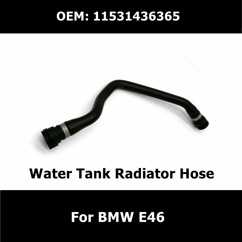 

11531436365 Car Accessories Water Tank Radiator Hose For BMW E46 Expansion Tank Coolant Pipe