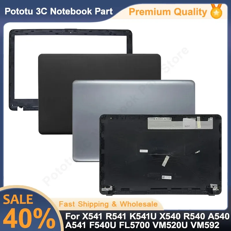 

New For X541 R541 K541U X540 R540 A540 A541 F540U FL5700 VM520U VM592 Laptop LCD Back Cover Top Case Front Bezel Black Silver