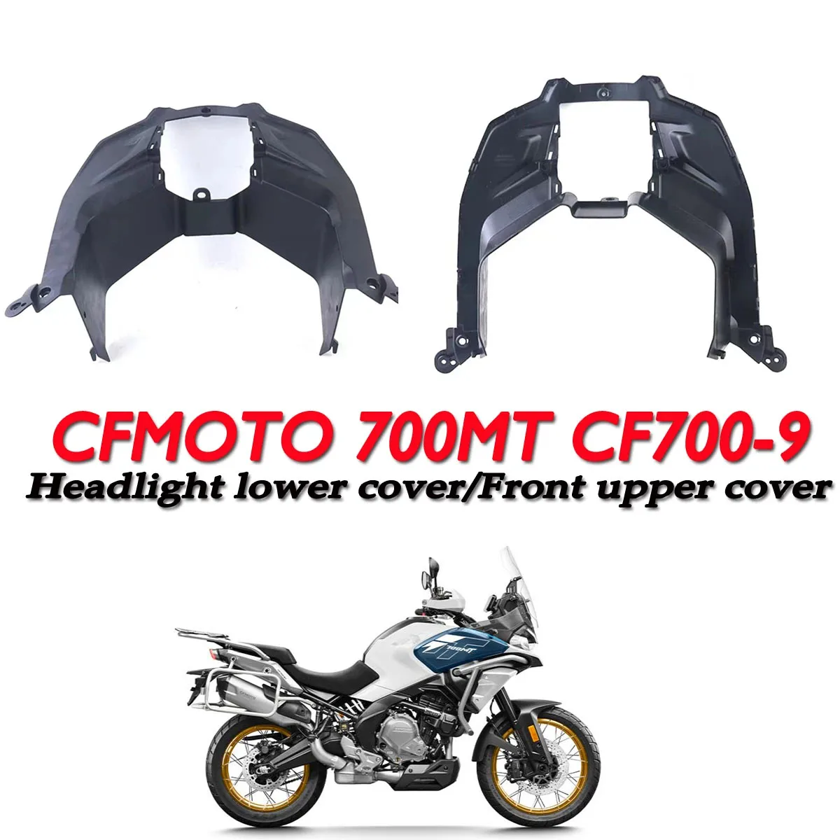 

MT-700 Front Upper Cover CF700-9A Headlight Lower Cover CFMOTO Motorcycle Original Accessories 700MT