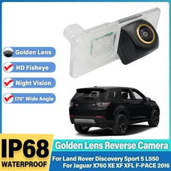 Golden Rear view Camera For Land Rover Discovery Sport 5 L550 For Jaguar X760 XE XF XFL F-PACE 2016 Car Back up Reverse Camera
