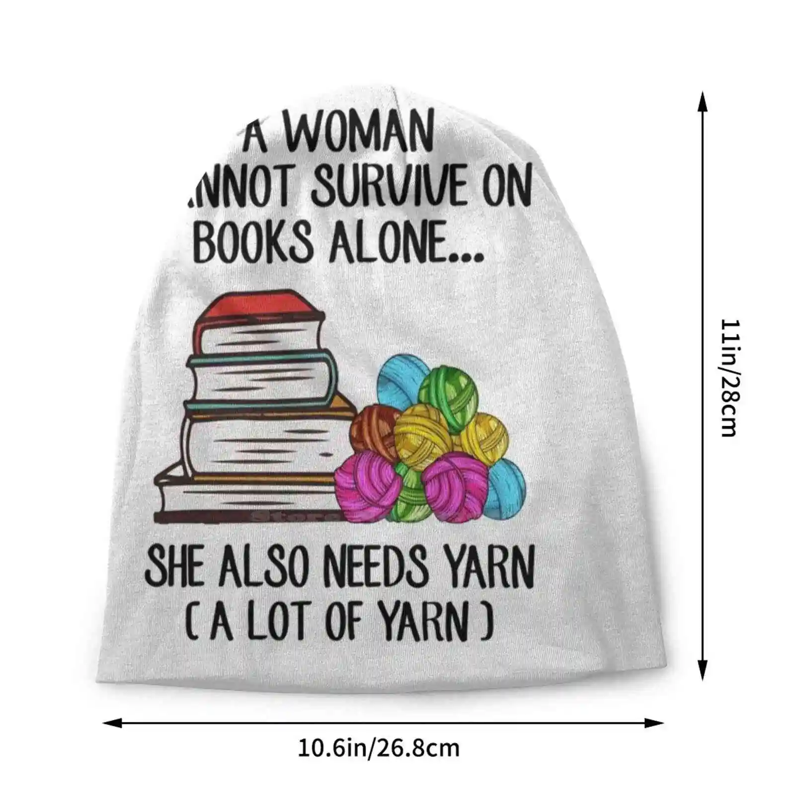 A Woman Cannot Survive On Books Alone She Also Needs Yarn Knitted Hat Warm Beanie Outdoor Caps A Woman Cannot Survive On Books