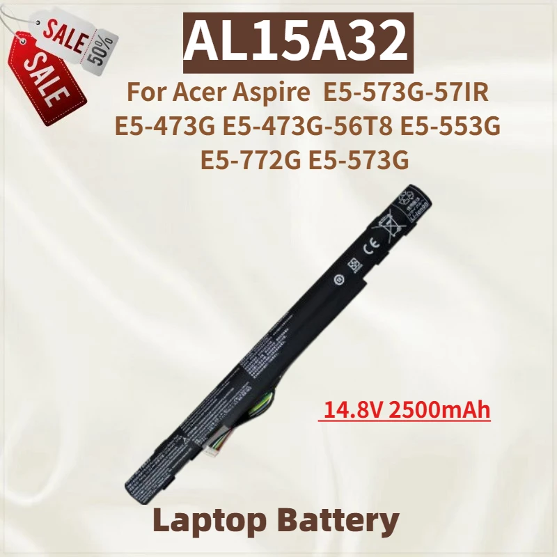 

High Quality Laptop Battery AL15A32 14.8V 2500mAh for Acer Aspire E5-573G-57IR E5-473G E5-473G-56T8 E5-553G E5-772G E5-573G