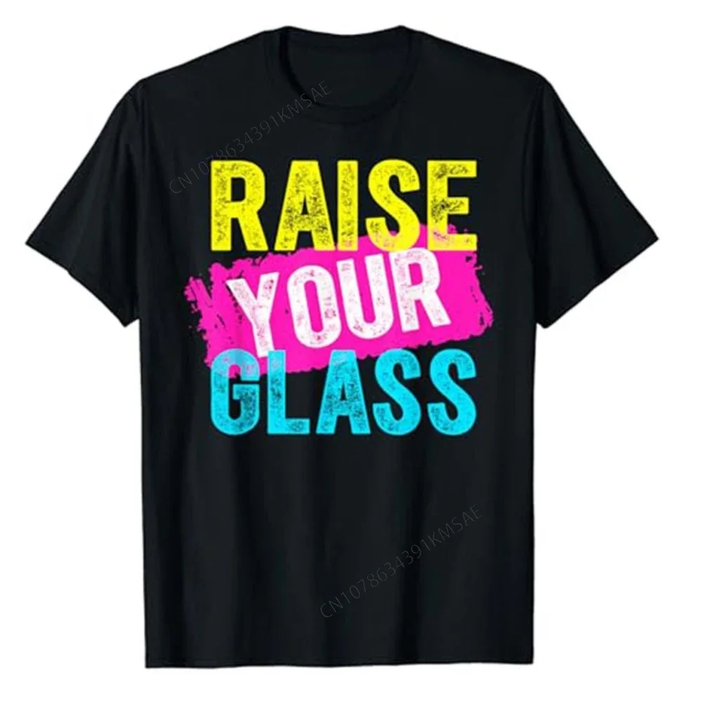 Raise Your Glass T-Shirt Letters Printed Music Lover Graphic Tee Tops Colorful Short Sleeve Blouses Cool Customized Outfits Gift