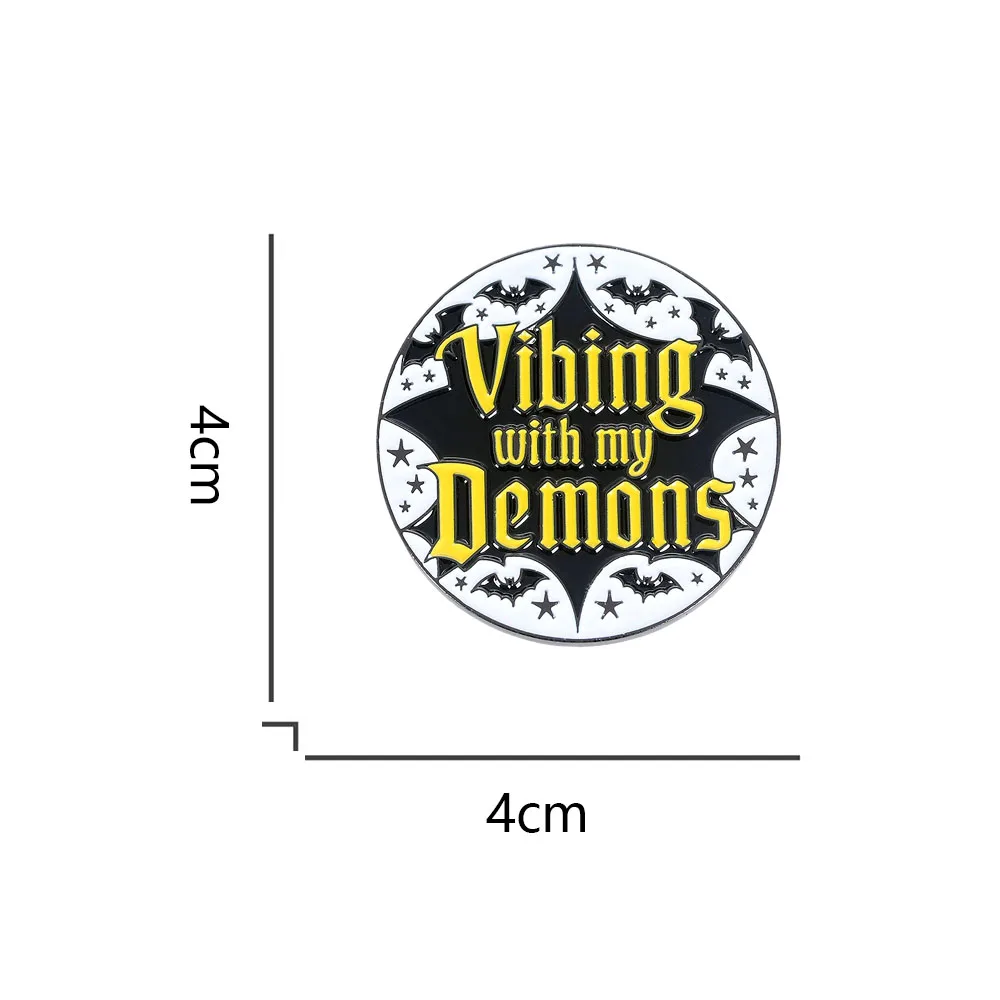 Vibing With My Demons Lapel Pin Bat Dark Humor Brooch Funny Sarcastic Sayings Jewelry Gothic Accessories