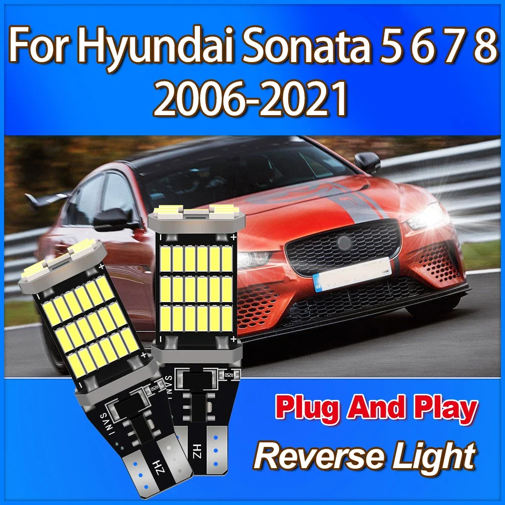 

921 912 W16W T15 High Power LED Reverse Light 12V CSP Chip 6W Small Lights White For Hyundai Sonata 5 6 7 8 2006 2007 2008-2021