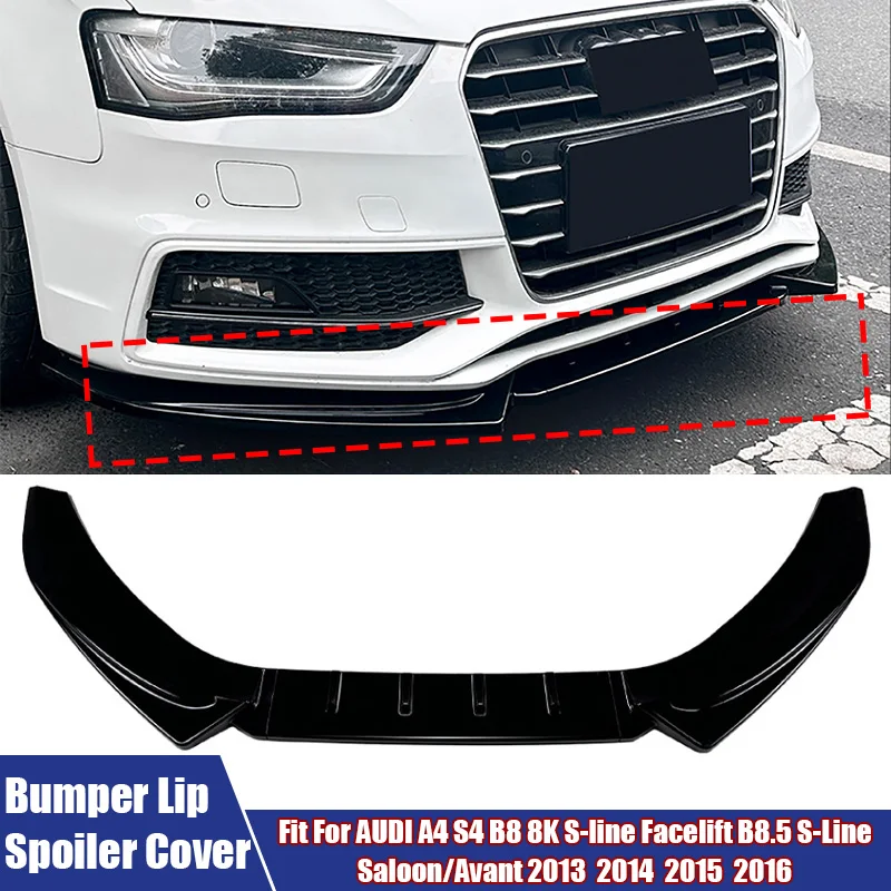 

Car Front Bumper Lower Lip Spoiler Cover Trim Frame Fit For AUDI A4 S4 B8 8K S-line Facelift B8.5 S-Line Saloon/Avant 2013-2016