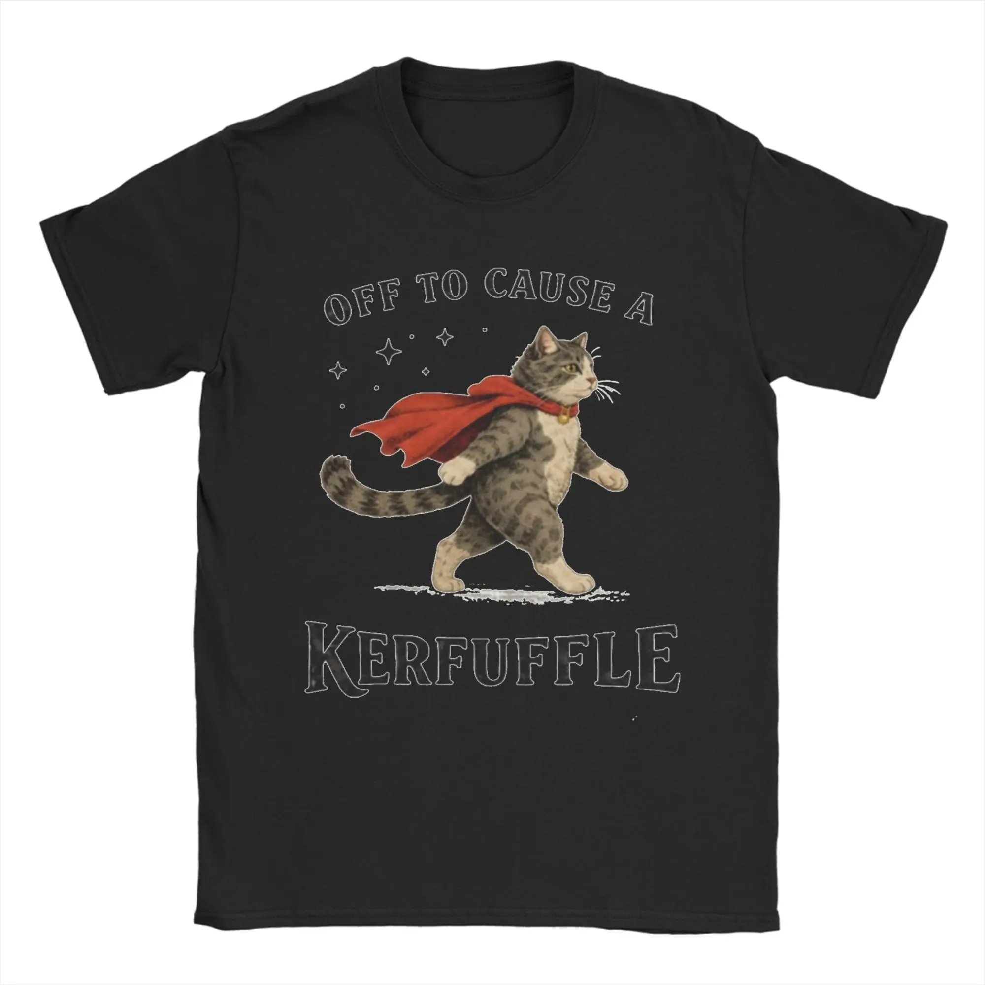 Men Women's Off To Cause A Kerfuffle T Shirts Cat Meme 100% Cotton Clothes Cool Short Sleeve O Neck Tee Shirt Gift Idea T-Shirts