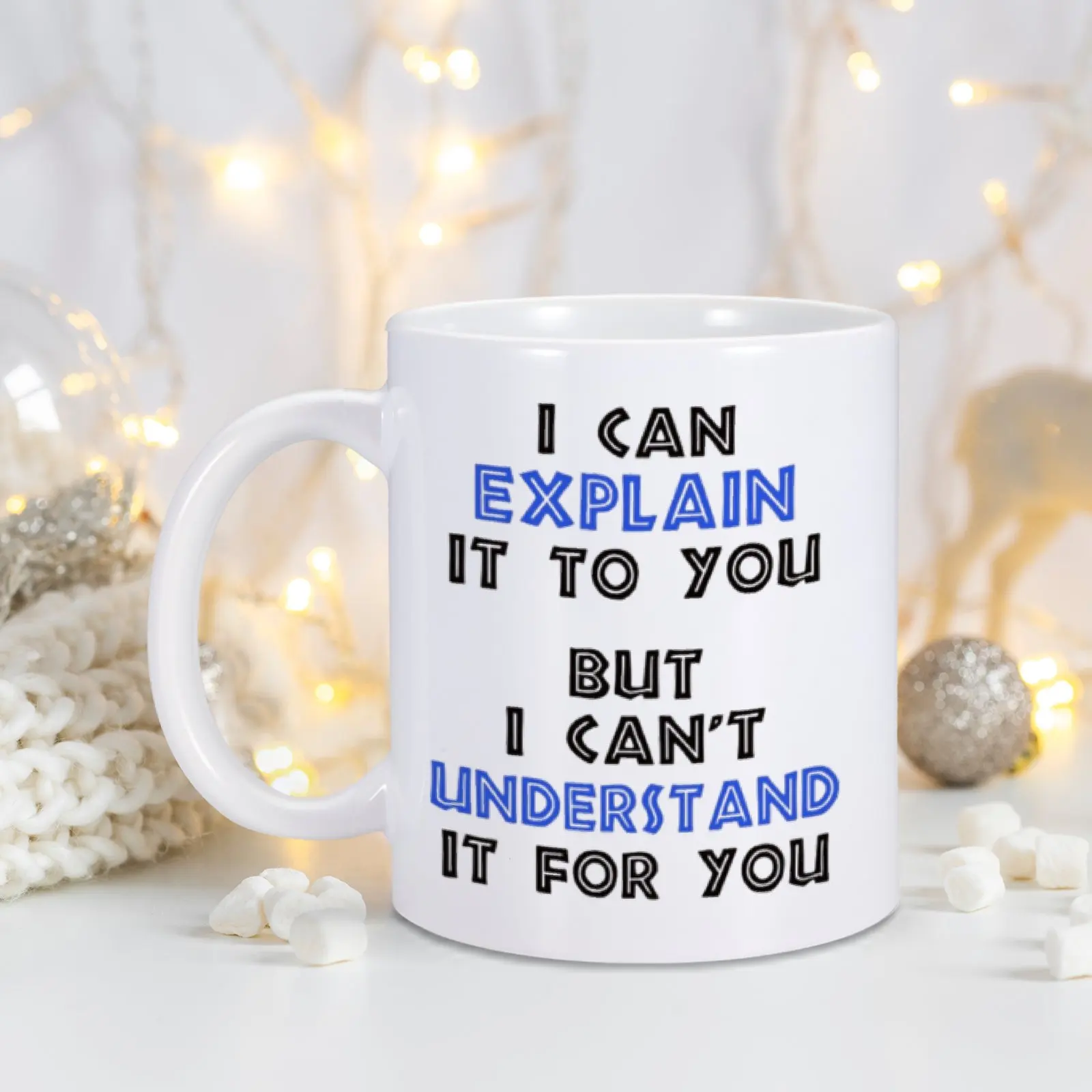 Funny Engineer Coffee Mug, I Can Explain It to You But I Cant Understand It for You Best Engineering Gifts for Engineer Cup 11OZ