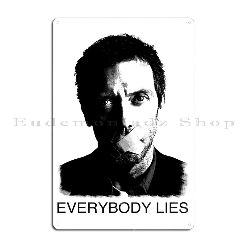 House Everybody Lies Metal Plaque Rusty Club Cave Cinema Print Tin Sign Poster