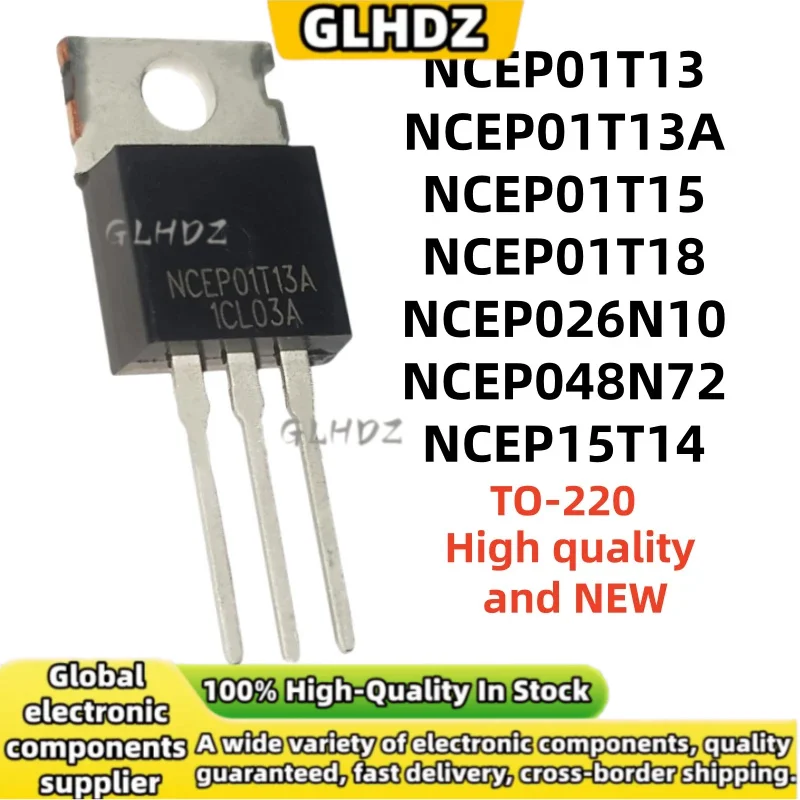 10PCS TO-220 NCEP01T13 NCEP01T13A NCEP01T15 NCEP01T18 NCEP026N10 NCEP048N72 NCEP15T14 brand new in stock