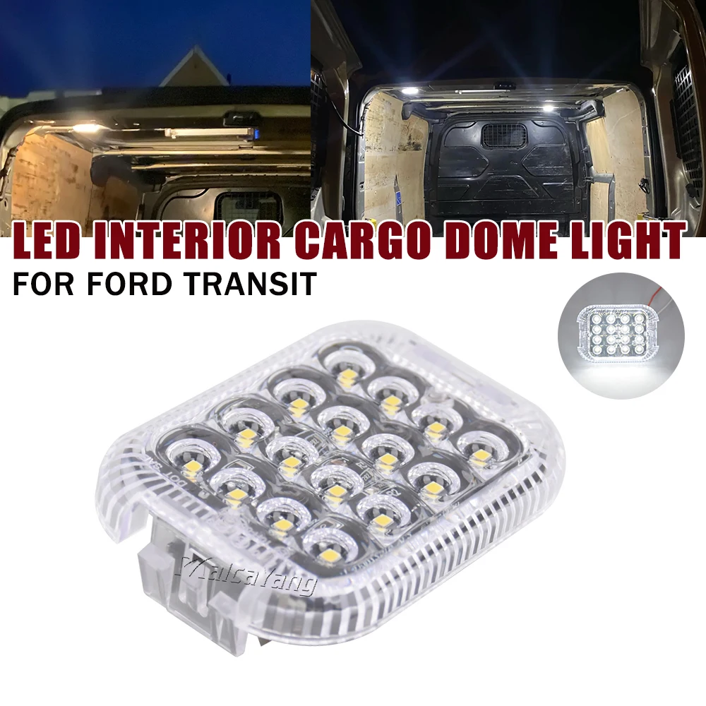 

LED Interior Cabin Courtesy Cargo Load Space Area Dome Light For Ford Transit Connect 2016 Cargo Transit Van 2023 Transit 350 HD