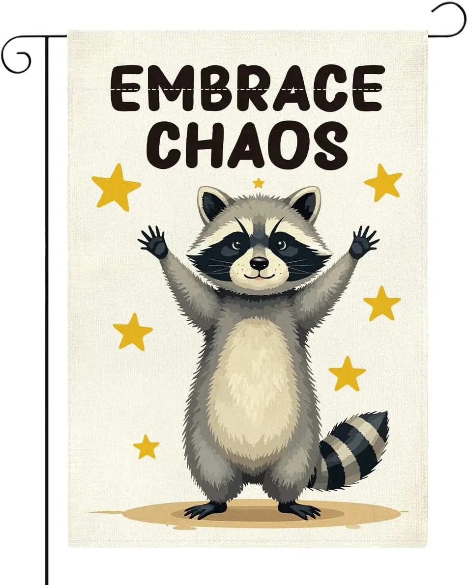 Funny Garden Flag Funny Raccoon Embrace Chaos Decor for Yard Outside Patio Best Racoon Gift for Animals Lovers Friends Doubl LLO