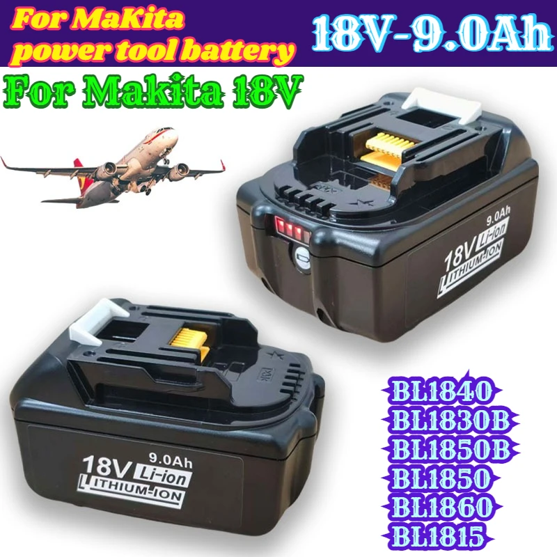 

Original 18V For Makita 9Ah7Ah/6Ah For Makita Battery BL1840 BL1830B BL1850B BL1850 BL1860 BL1815 Replacement Lithium Battery