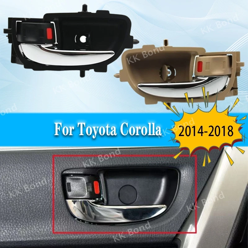 

1PC For Toyota Corolla 2014 - 2018 Car Interior Accessories Black Beige Left Right Inner Door Handle 69206-02330 69205-02340