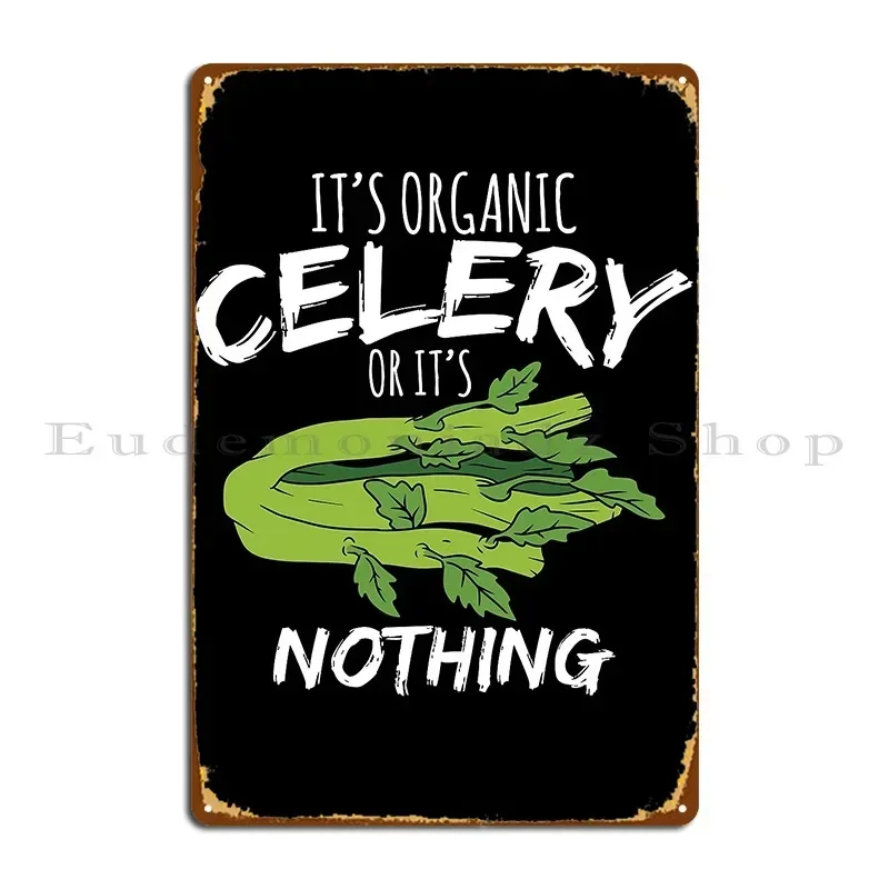 Celery Stalker Organic Celery Lover Metal Sign Plaques Club Pub Print Cinema Kitchen Tin Sign Poster
