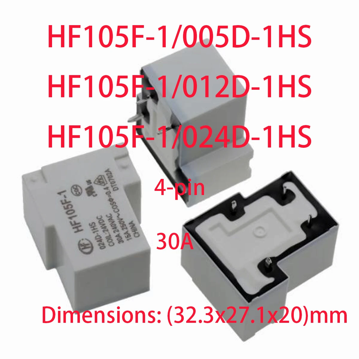 5PCS HF105F-1 005D-1HS 5VDC HF105F-1 012D-1HS 12VDC HF105F-1 024D-1HS 24VDC 30A 240VAC 20A 28VDC NEW Original Power Relay 4-pin
