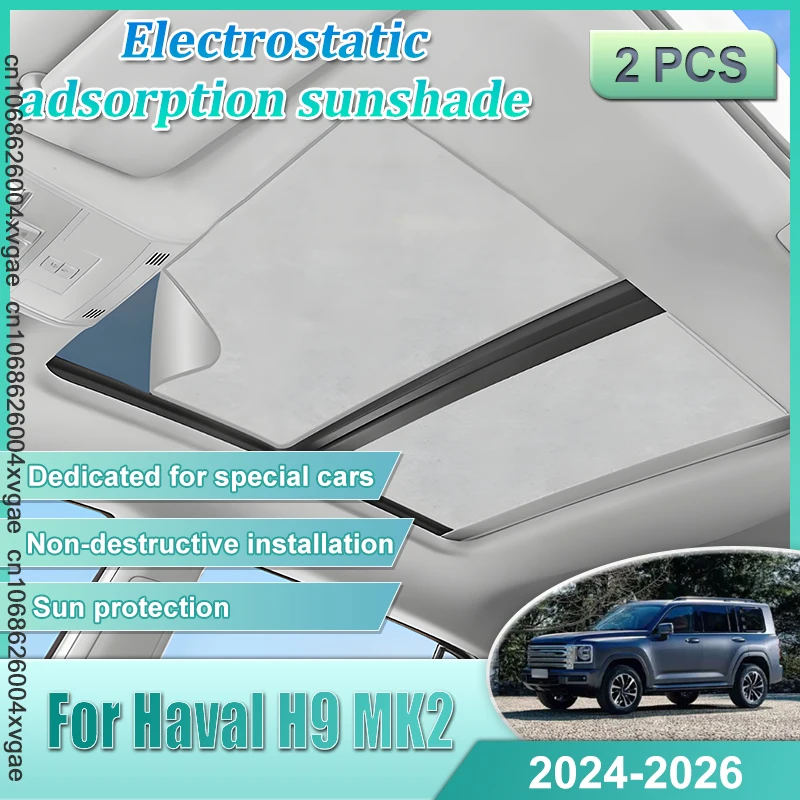 

Sunroof Sunshade For Haval H9 MK2 2024 Accessories 2025 2026 Shades Electrostatic Adsorption Skylight Camping Auto Protector