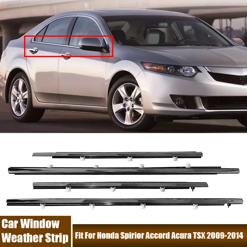 

4Pcs/Set Car Window Glass Weather Strips For Honda Spirior Accord Acura TSX 2009-2014 Car Accessories Waterproof Pressure Strip