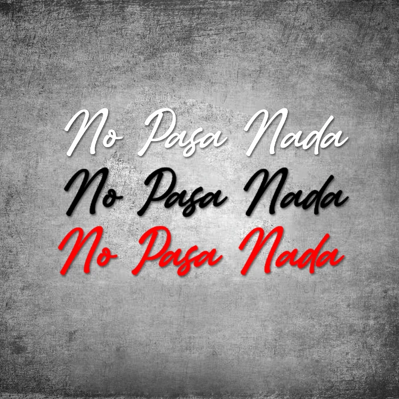 

1 шт. забавные наклейки для мотоцикла NO PASA NADA, водостойкий передний обтекатель для мотоцикла, боковые панели топливного бака, сделай сам, прочная виниловая наклейка для тела