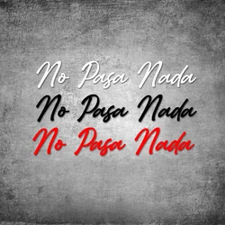 1PC Funny NO PASA NADA Motorcycle Stickers Waterproof Motorbike Front Fairing Fuel Tank Side Panels DIY Body Durable Vinyl Decal