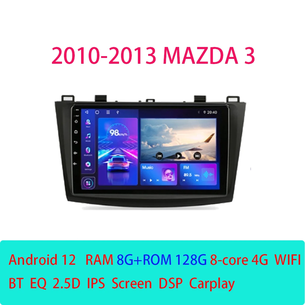 

Android 12 for Mazda 3 2010-2013 Car Radio Multimedia Player Stereo Navigation Carplay Speakers Head Unit Video Audio GPS