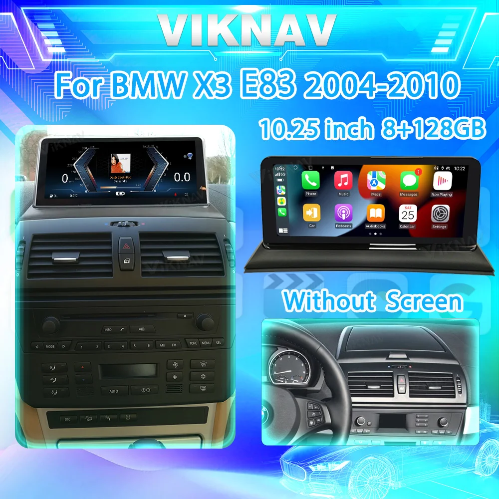 Viknav 10.25inch Android13 Car Radio For BMW X3 E83 2004-2010 Support OEM Car With/No Screen GPS Navigation Multimedia Head Unit