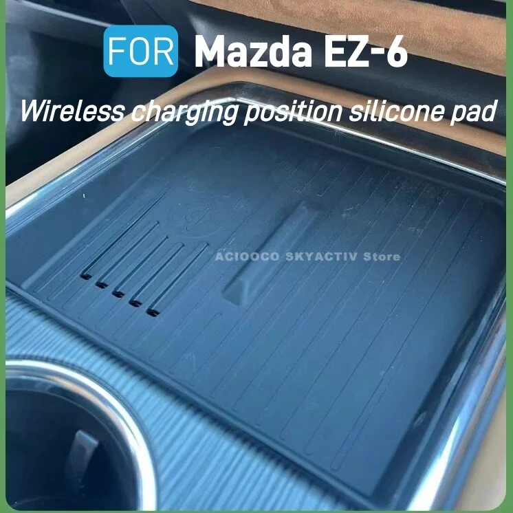 

For MAZDA EZ-6 Accessories Wireless Charging Silicone Pad Dustproof and Anti Slip Pad