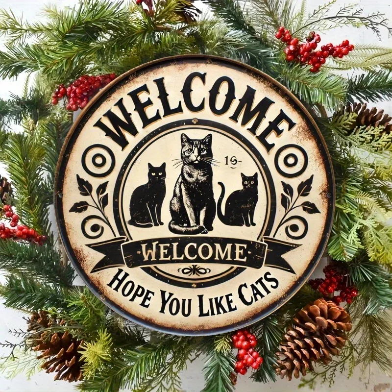 1 Stück rustikales rundes Metallwandschild „Welcome Hope You Like Cats“ – 19,81 x 19,81 cm, wetterbeständig mit HD-Druck, Vintage-Schwarz