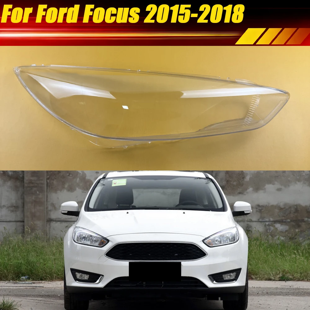 

For Ford Focus 2015 2016 2017 2018 Headlight Cover Transparent Lampshade Case Headlamp Shell Plexiglass Replace Original Lens