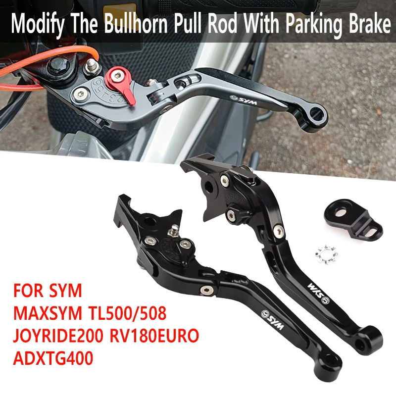 

For SYM MAXSYM TL500/508 JOYRIDE200 RV180 EURO ADXTG400 Motorcycle Modified BrakeLever And Clutch Lever Brake Handle