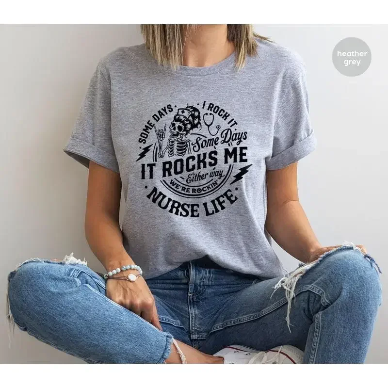 Nurse Life T Shirt for Rocking Mood Grapgic Cool