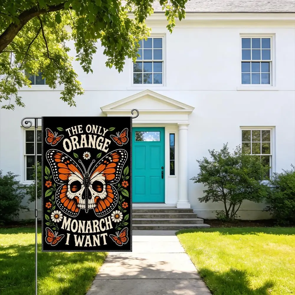 The Only Orange Monarch I Want Garden Flag Halloween Outdoor Banner yyi