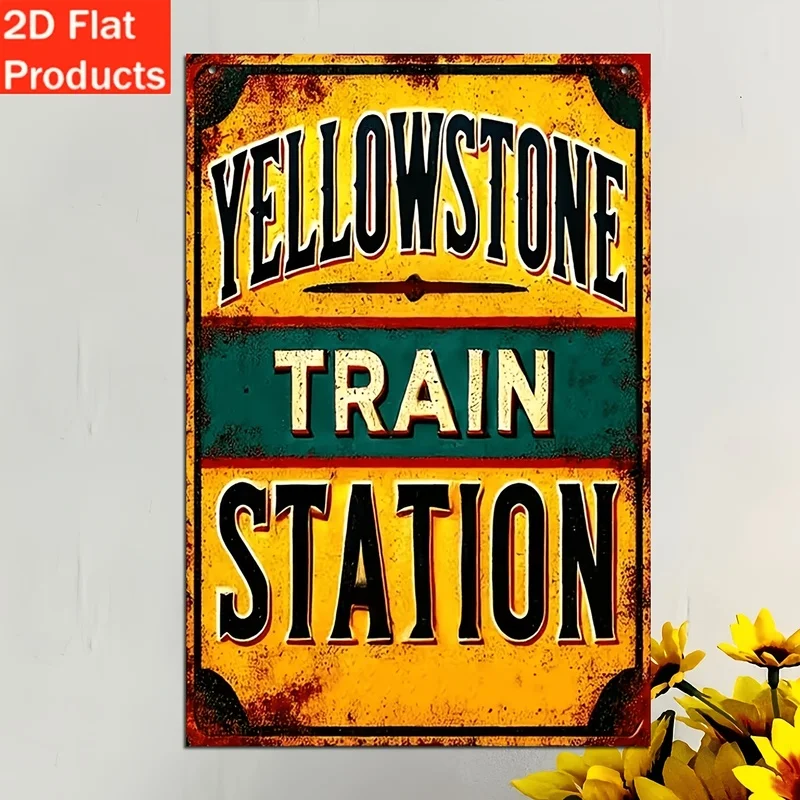 2D Flat Metal Plaque Vintage Yellowstone Train Station Tin Sign Retro Wall Decor 20x30cm for Home Bar Garage Cafe Wall Art Gift