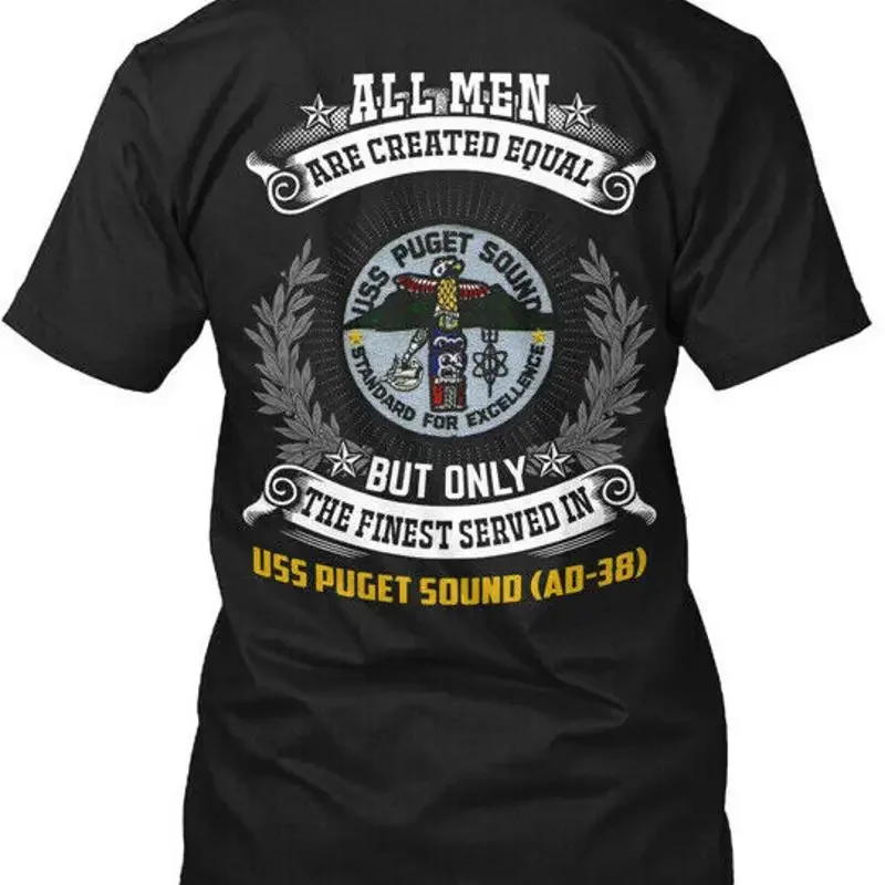 Uss Puget Sound Ad 38 All Men Are Created Equal But T Shirt Made in USA S 5XL