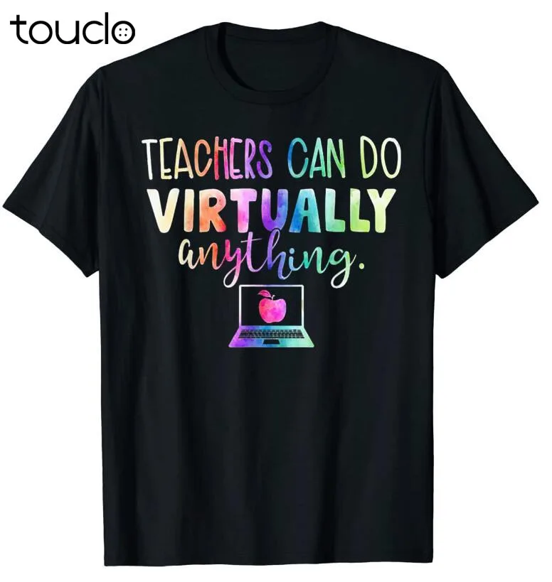 New Teachers Can Do Virtually Anything T-Shirt Unisex Mens Designer Shirts S-5Xl Xs-5Xl Custom Gift Creative Funny Tee