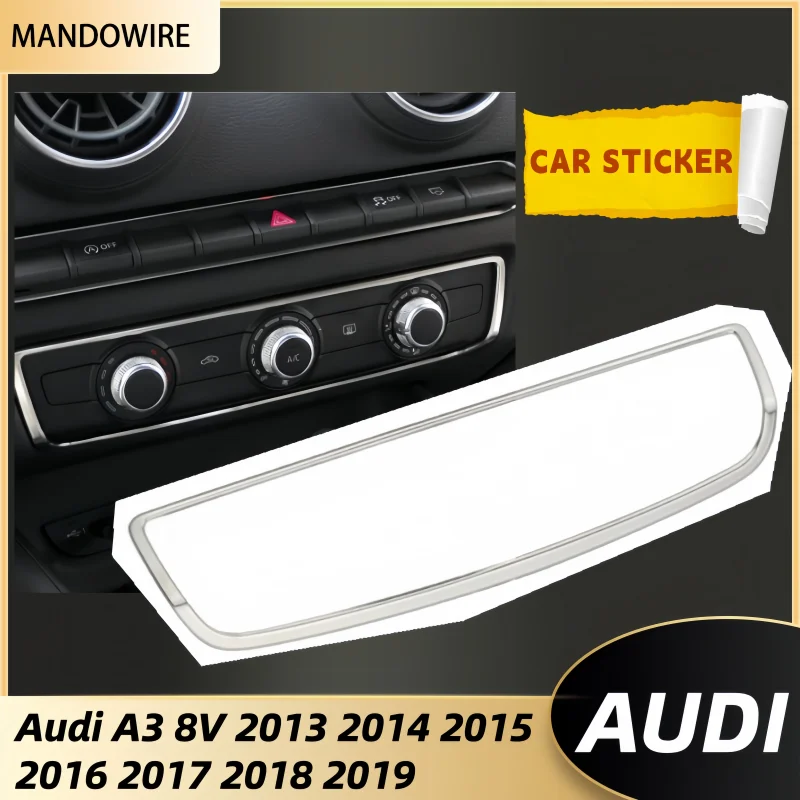 

Stainless Steel Car Air Conditioing AC Knob Panel Cover Sticker for Audi A3 8V 2013 2014 2015 2016 2017 2018 2019 Accessories