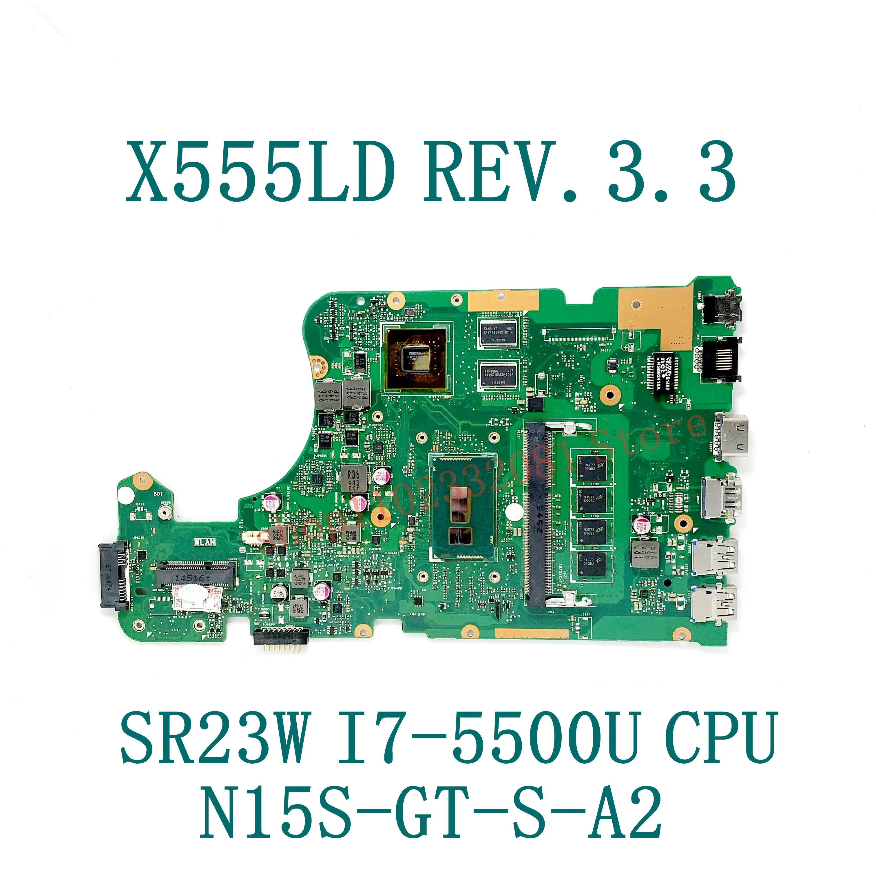 X555LD REV.3.3 With SR23W I7-5500U CPU High Quality Mainboard For ASUS X555LD Laptop Motherboard N15S-GT-S-A2 100% Working Well