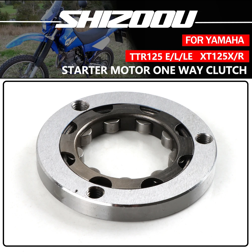 

Motorcycle Starter Motor One Way Clutch For Yamaha TTR125 TTR125E TTR125L TTR125LE XT125R XT125X 4TU-15590-00 Assembly Plate