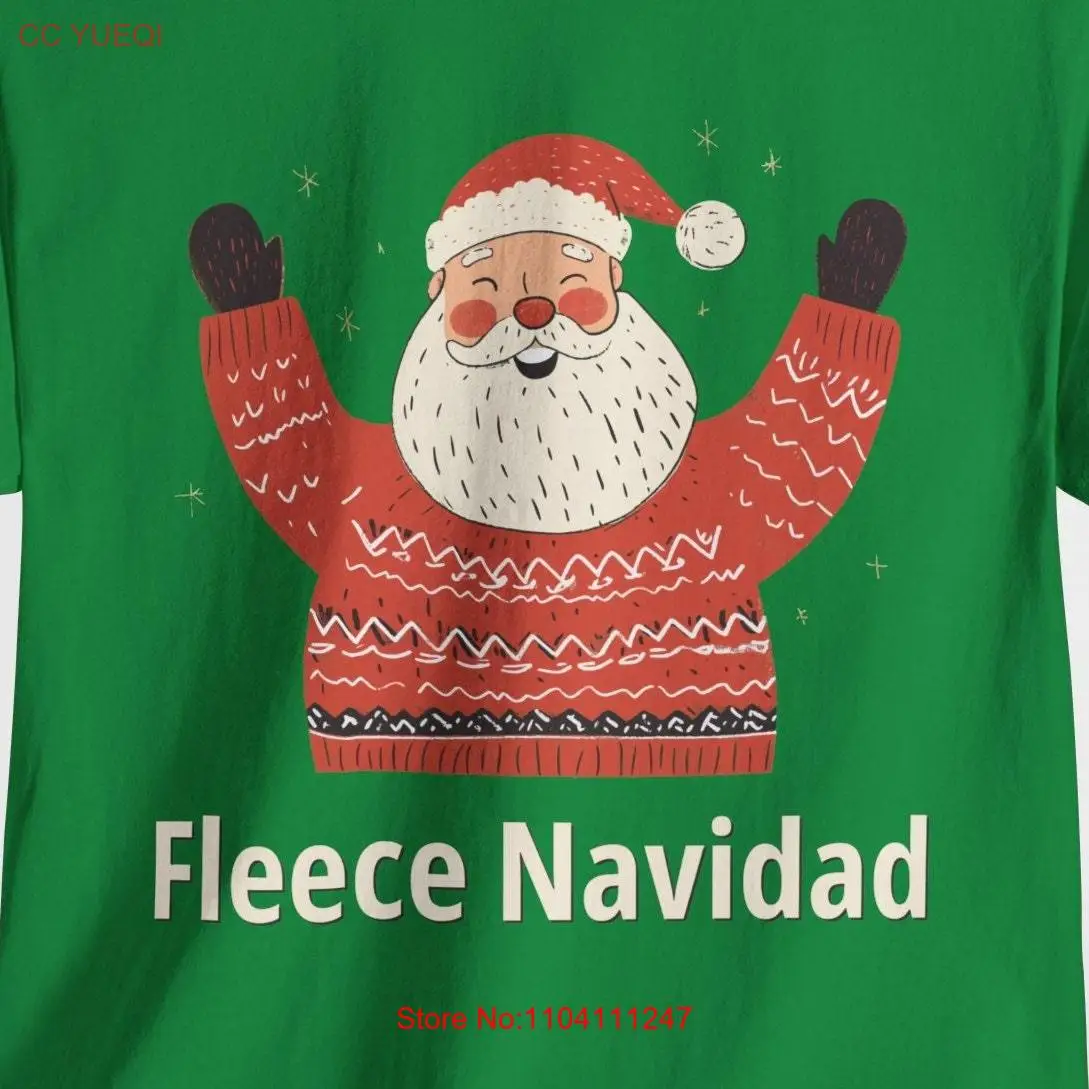 Fleece Navidad Funny Christmas T Shirt Holiday Feliz long or short sleeves