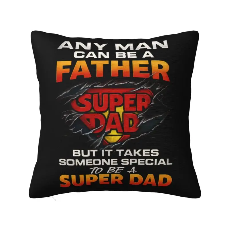 Funny Super Dad Quotes Throw Pillow Covers Home Decorative Sofa Cushion Cover Polyester Soft Pillowslip