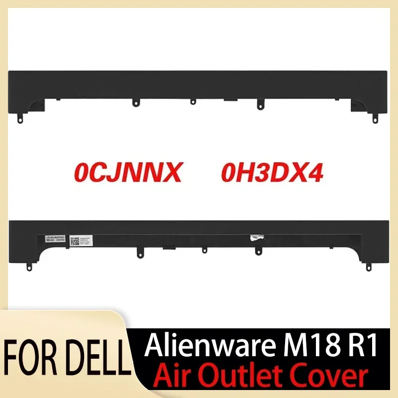 

New For DELL Alienware M18 R1 Air Outlet Cover 0CJNNX 0H3DX4 Black