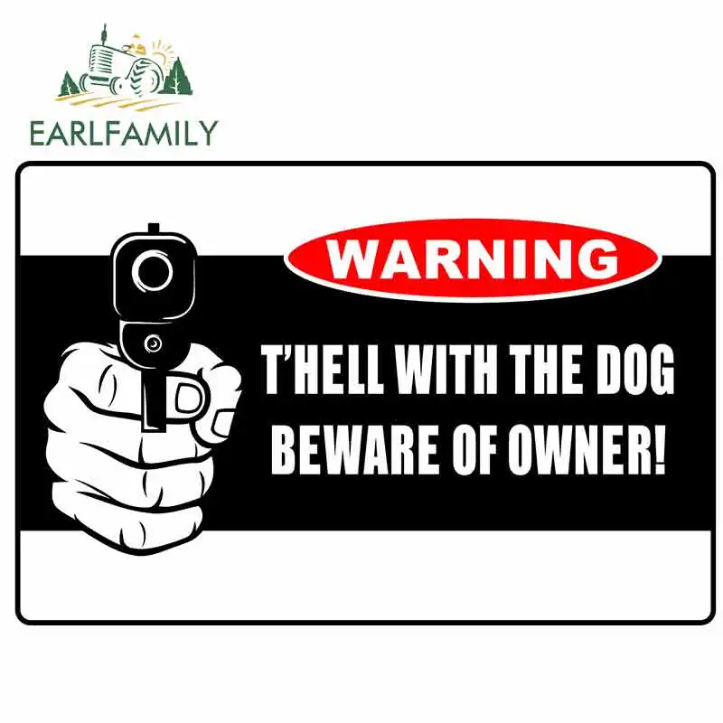 EARLFAMILY Car Sticker Aluminum Warning T'hell with The Dog Beware of Owner Metal Sign Car Styling