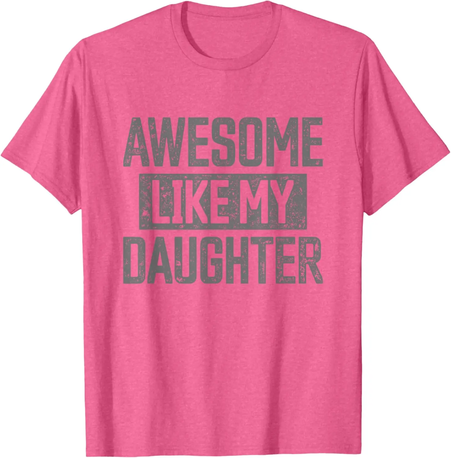 Awesome Like my Daughter Funny Dad Day Vintage Father's Day T-Shirt
