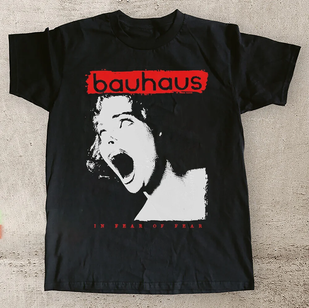 Rare Bauhaus Band - In Fear OF Fear Unisex Black All Size Shirt