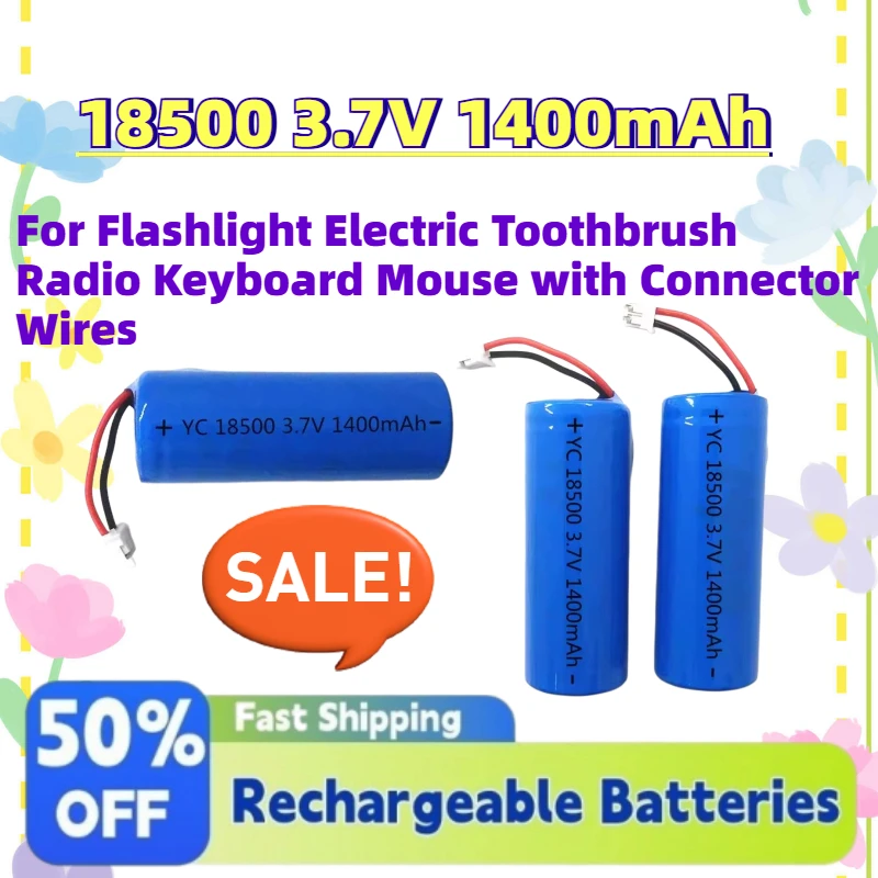 

New 18500 3.7V 1400mAh Li-ion Rechargeable Battery for Flashlight Electric Toothbrush Radio Keyboard Mouse with Connector Wires